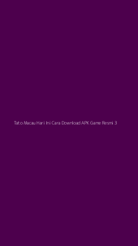 Tampilan Antarmuka Aplikasi Tato Macau Hari Ini Cara Download Apk Game Resmi - 3