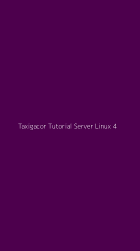 Tampilan Antarmuka Aplikasi Taxigacor Tutorial Server Linux - 4