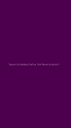 Tampilan Antarmuka Aplikasi Taysen 2d Aplikasi Daftar Slot Resmi Android - 1