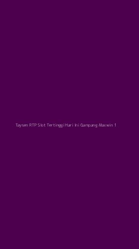 Tampilan Antarmuka Aplikasi Taysen Rtp Slot Tertinggi Hari Ini Gampang Maxwin - 1