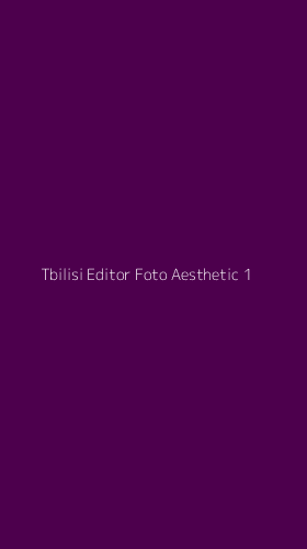 Tampilan Antarmuka Aplikasi Tbilisi Editor Foto Aesthetic - 1