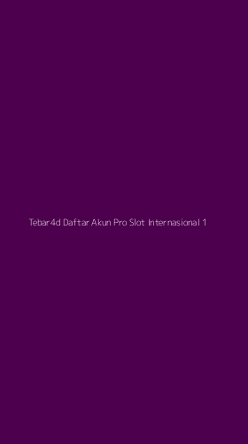Tampilan Antarmuka Aplikasi Tebar4d Daftar Akun Pro Slot Internasional - 1