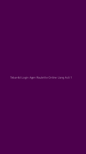 Tampilan Antarmuka Aplikasi Tebar4d Login Agen Roulette Online Uang Asli - 1