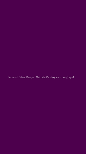 Tampilan Antarmuka Aplikasi Tebar4d Situs Dengan Metode Pembayaran Lengkap - 4