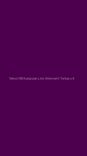 Tampilan Antarmuka Aplikasi Tekno189 Kumpulan Link Alternatif Terbaru - 4
