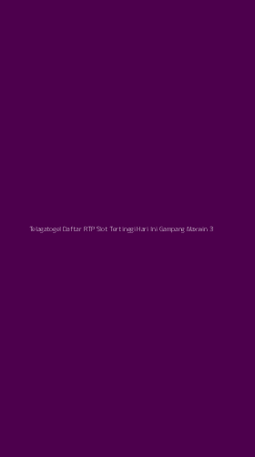 Tampilan Antarmuka Aplikasi Telagatogel Daftar Rtp Slot Tertinggi Hari Ini Gampang Maxwin - 3