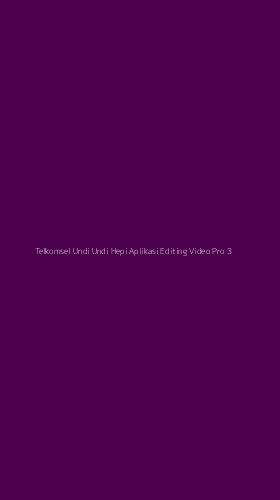 Tampilan Antarmuka Aplikasi Telkomsel Undi Undi Hepi Aplikasi Editing Video Pro - 3