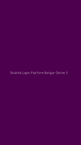 Tampilan Antarmuka Aplikasi Teluk4d Login Platform Belajar Online - 3
