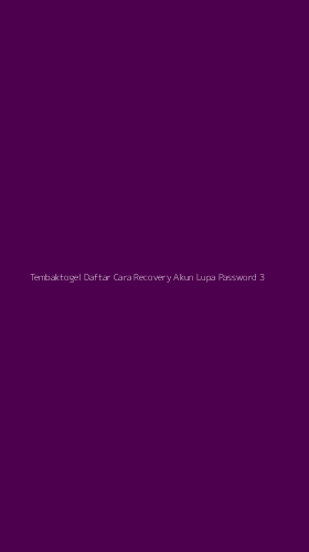 Tampilan Antarmuka Aplikasi Tembaktogel Daftar Cara Recovery Akun Lupa Password - 3