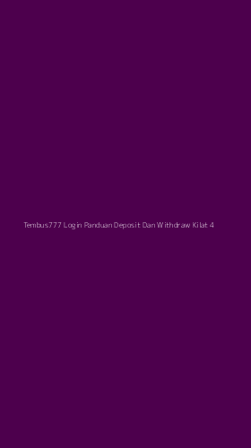 Tampilan Antarmuka Aplikasi Tembus777 Login Panduan Deposit Dan Withdraw Kilat - 4