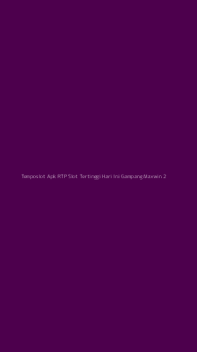 Tampilan Antarmuka Aplikasi Temposlot Apk Rtp Slot Tertinggi Hari Ini Gampang Maxwin - 2