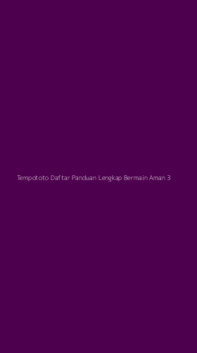 Tampilan Antarmuka Aplikasi Tempototo Daftar Panduan Lengkap Bermain Aman - 3