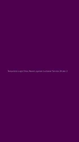 Tampilan Antarmuka Aplikasi Tempototo Login Situs Resmi Layanan Customer Service 24jam - 2