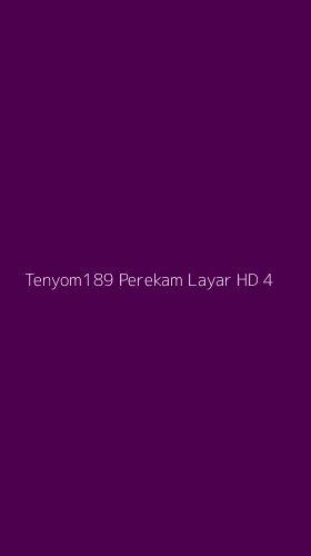 Tampilan Antarmuka Aplikasi Tenyom189 Perekam Layar Hd - 4