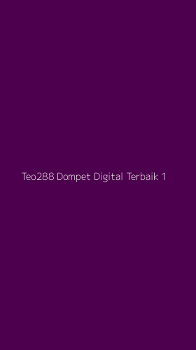Tampilan Antarmuka Aplikasi Teo288 Dompet Digital Terbaik - 1