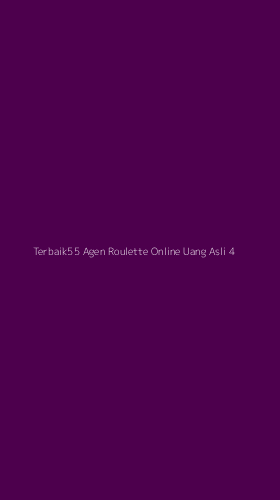 Tampilan Antarmuka Aplikasi Terbaik55 Agen Roulette Online Uang Asli - 4