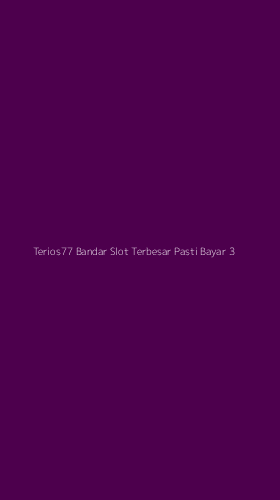 Tampilan Antarmuka Aplikasi Terios77 Bandar Slot Terbesar Pasti Bayar - 3