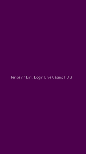 Tampilan Antarmuka Aplikasi Terios77 Link Login Live Casino Hd - 3