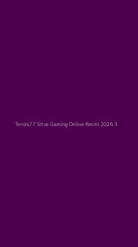 Tampilan Antarmuka Aplikasi Terios77 Situs Gaming Online Resmi 2026 - 3