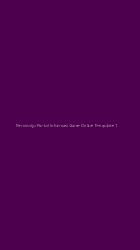 Tampilan Antarmuka Aplikasi Terminaljp Portal Informasi Game Online Terupdate - 1