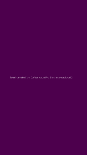 Tampilan Antarmuka Aplikasi Terminaltoto Com Daftar Akun Pro Slot Internasional - 2