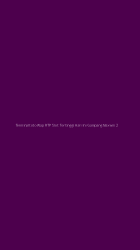 Tampilan Antarmuka Aplikasi Terminaltoto Wap Rtp Slot Tertinggi Hari Ini Gampang Maxwin - 2