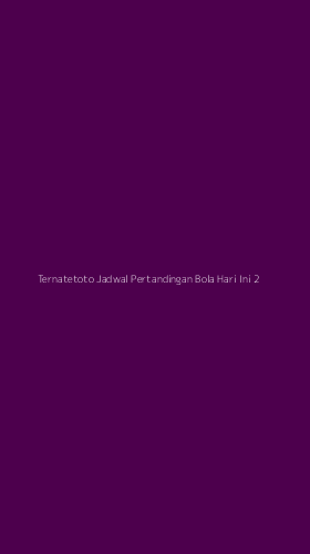 Tampilan Antarmuka Aplikasi Ternatetoto Jadwal Pertandingan Bola Hari Ini - 2