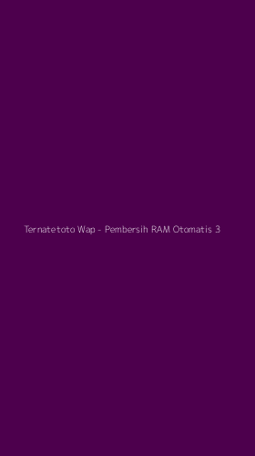 Tampilan Antarmuka Aplikasi Ternatetoto Wap - Pembersih RAM Otomatis - 3
