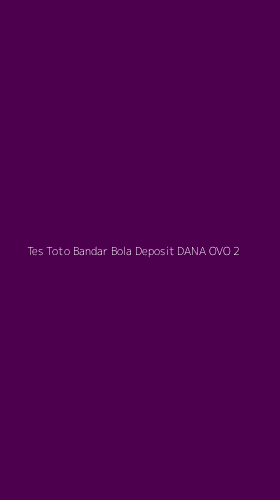 Tampilan Antarmuka Aplikasi Tes Toto Bandar Bola Deposit Dana Ovo - 2