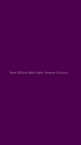 Tampilan Antarmuka Aplikasi Tesen 28 Situs Multi Game Terbesar Di Asia - 4