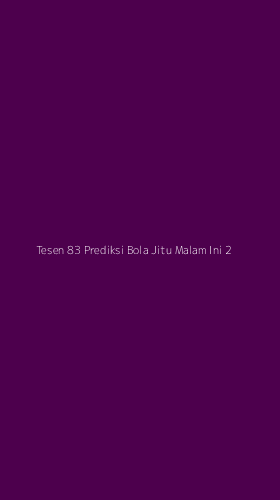 Tampilan Antarmuka Aplikasi Tesen 83 Prediksi Bola Jitu Malam Ini - 2