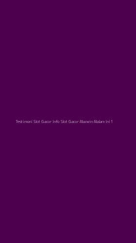 Tampilan Antarmuka Aplikasi Testimoni Slot Gacor Info Slot Gacor Maxwin Malam Ini - 1