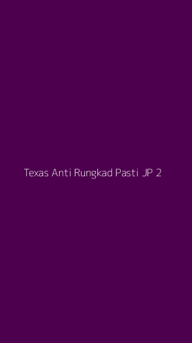 Tampilan Antarmuka Aplikasi Texas Anti Rungkad Pasti Jp - 2