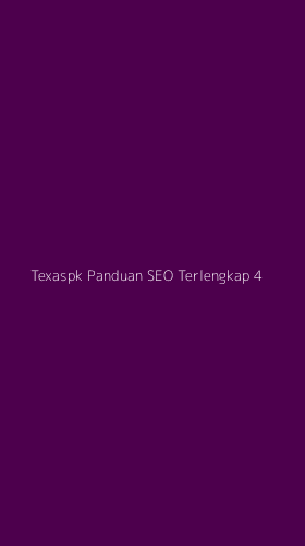 Tampilan Antarmuka Aplikasi Texaspk Panduan Seo Terlengkap - 4