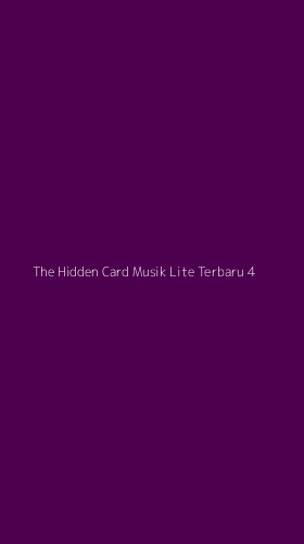 Tampilan Antarmuka Aplikasi The Hidden Card Musik Lite Terbaru - 4
