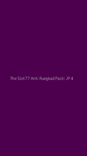 Tampilan Antarmuka Aplikasi The Slot77 Anti Rungkad Pasti Jp - 4