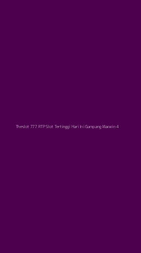 Tampilan Antarmuka Aplikasi Theslot 777 Rtp Slot Tertinggi Hari Ini Gampang Maxwin - 4