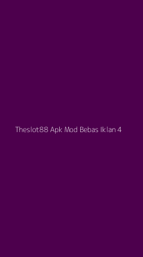 Tampilan Antarmuka Aplikasi Theslot88 Apk Mod Bebas Iklan - 4