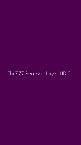 Tampilan Antarmuka Aplikasi Thr777 Perekam Layar Hd - 3