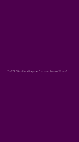 Tampilan Antarmuka Aplikasi Thr777 Situs Resmi Layanan Customer Service 24jam - 2