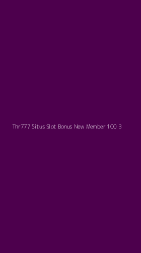Tampilan Antarmuka Aplikasi Thr777 Situs Slot Bonus New Member 100 - 3