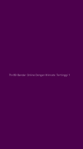 Tampilan Antarmuka Aplikasi Thr89 Bandar Online Dengan Winrate Tertinggi - 1