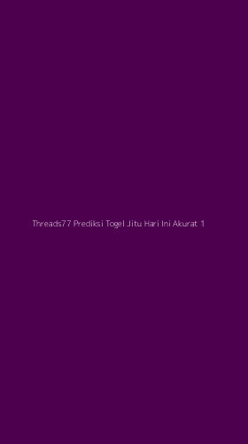 Tampilan Antarmuka Aplikasi Threads77 Prediksi Togel Jitu Hari Ini Akurat - 1