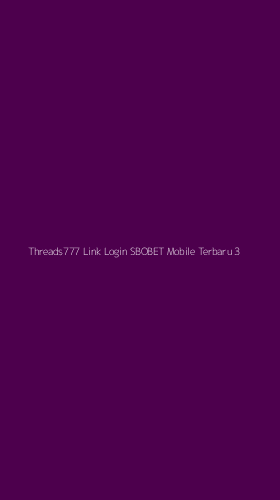 Tampilan Antarmuka Aplikasi Threads777 Link Login Sbobet Mobile Terbaru - 3