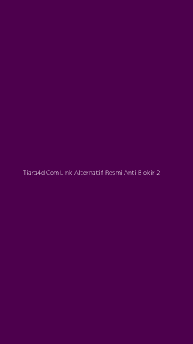 Tampilan Antarmuka Aplikasi Tiara4d Com Link Alternatif Resmi Anti Blokir - 2