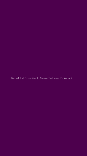 Tampilan Antarmuka Aplikasi Tiara4d Id Situs Multi Game Terbesar Di Asia - 2