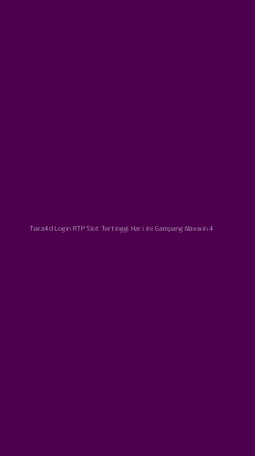 Tampilan Antarmuka Aplikasi Tiara4d Login Rtp Slot Tertinggi Hari Ini Gampang Maxwin - 4