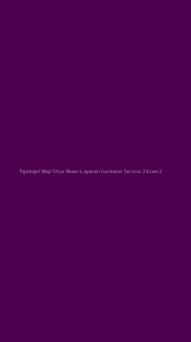 Tampilan Antarmuka Aplikasi Tigatogel Wap Situs Resmi Layanan Customer Service 24jam - 2