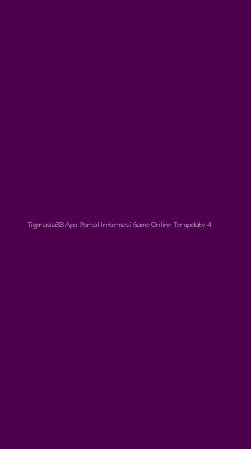 Tampilan Antarmuka Aplikasi Tigerasia88 App Portal Informasi Game Online Terupdate - 4