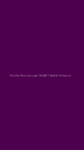 Tampilan Antarmuka Aplikasi Tikitoto Rtp Link Login Sbobet Mobile Terbaru - 4